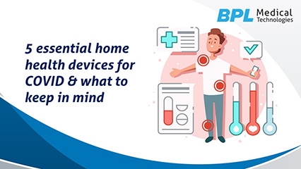 5 essential home health devices for COVID and what to keep in mind